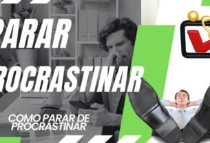 como parar de procrastinar